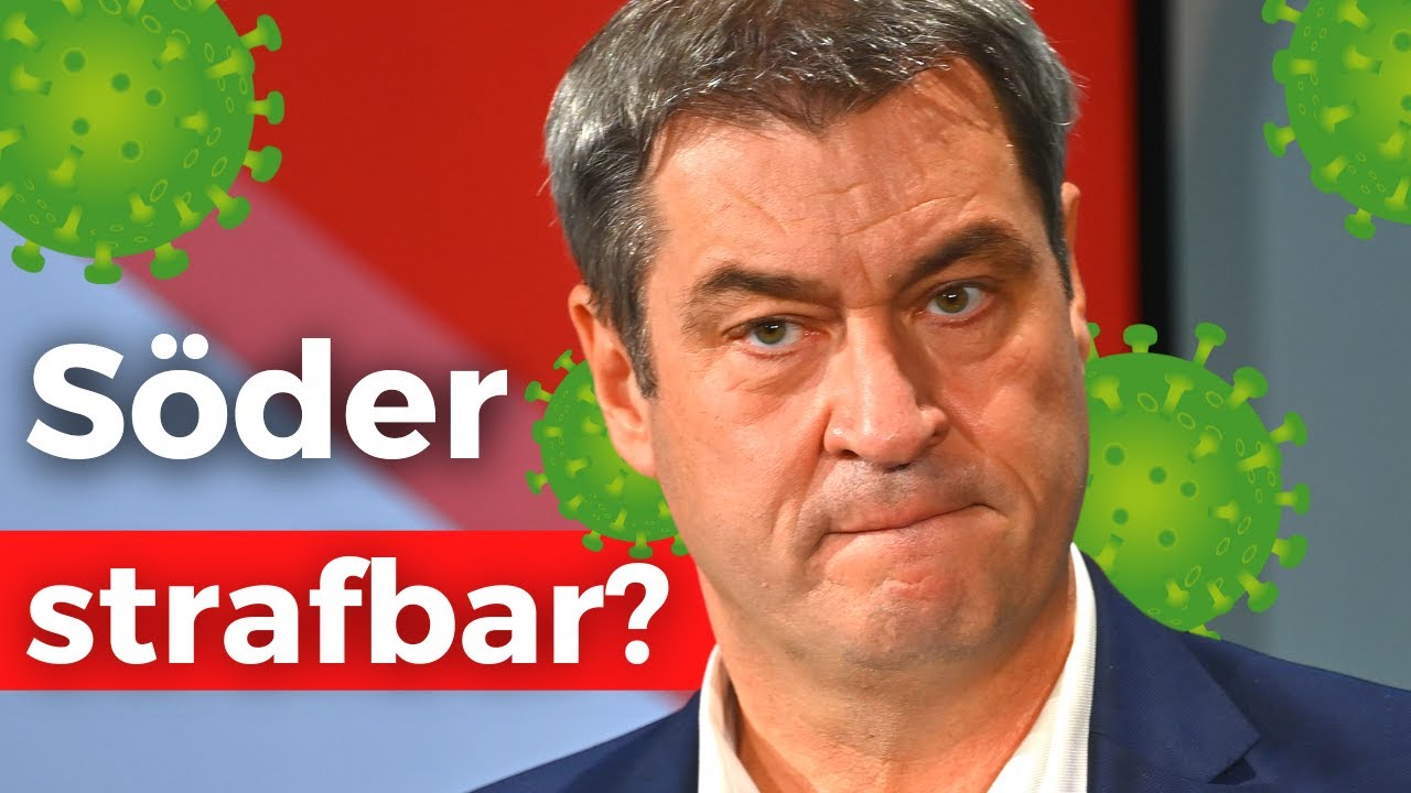 Söder strafbar wegen rechtswidriger Ausgangssperren?