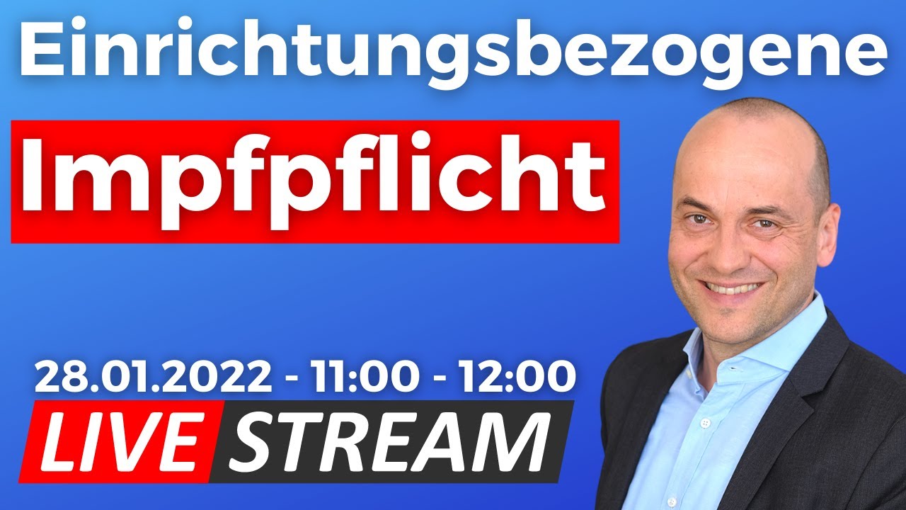 Einrichtungsbezogene Impfpflicht - Live: 28.1.2022, 11 Uhr!