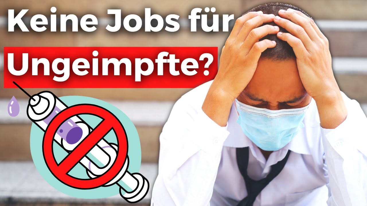 Ab 16.03. keine Jobs für ALLE Ungeimpften? (Problem + Tipps)