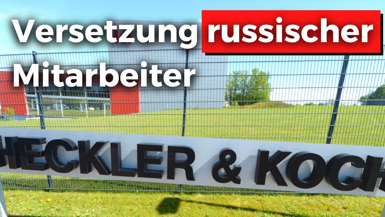 Versetzung russischer Mitarbeiter zulässig? (Heckler & Koch)