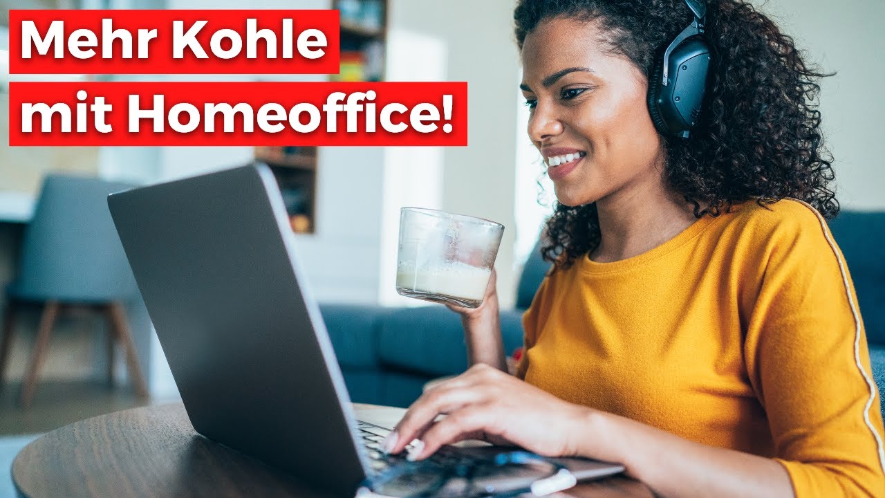 Homeoffice - Hol dir dieses Geld ZUSÄTZLICH!