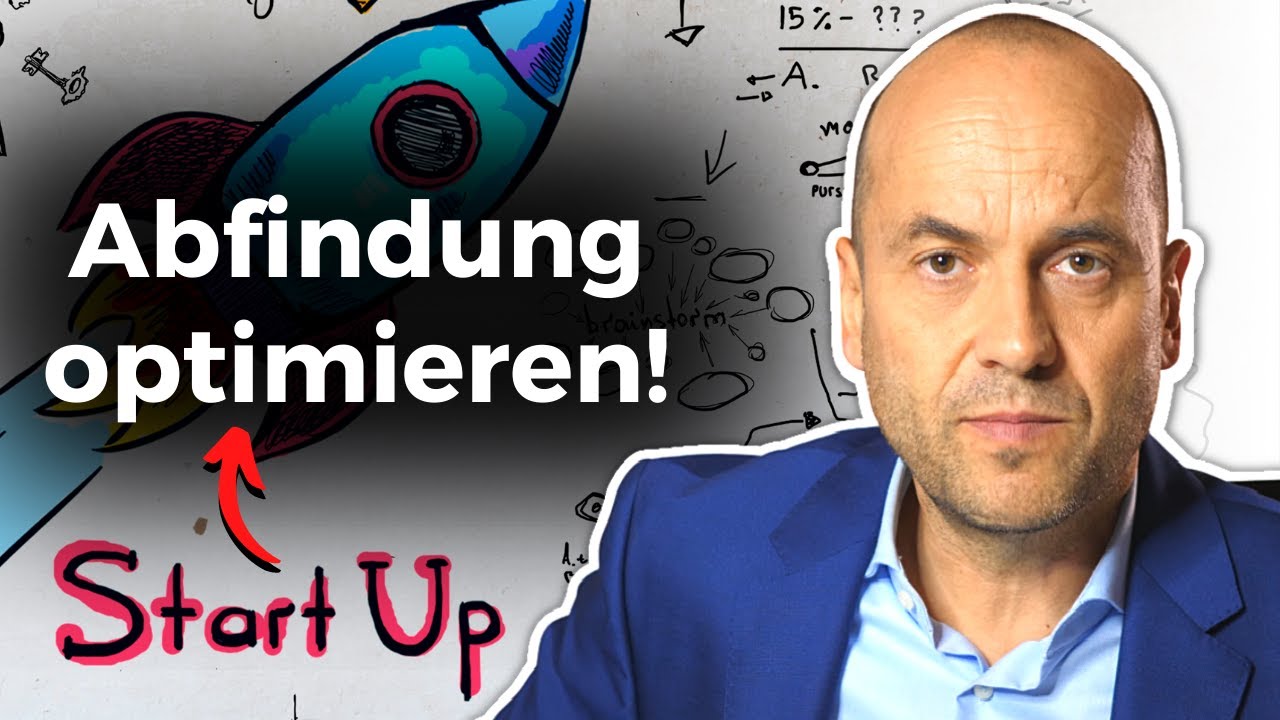 Kündigung bei Start Ups - SO optimierst du deine Abfindung!