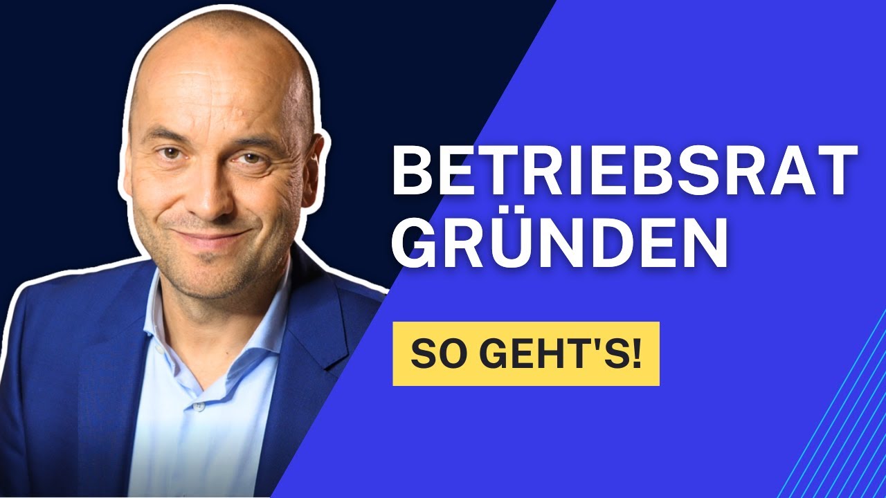 Betriebsratsgründung - So geht`s ganz einfach!