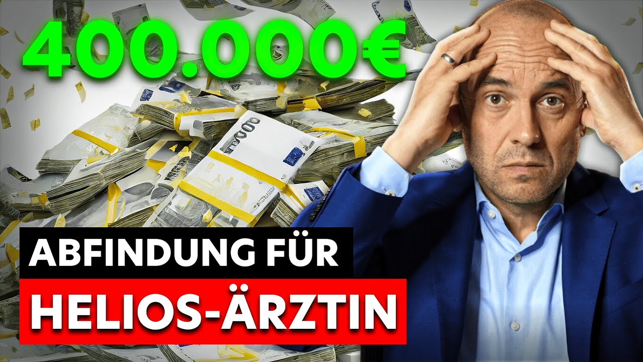 400K Abfindung für Helios Ärztin - wie kam das denn?