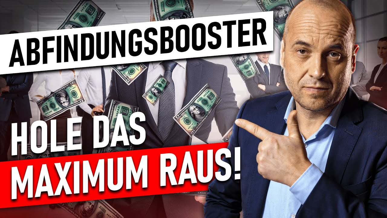 Krasser Abfindungsbooster: Hole das Maximum raus!