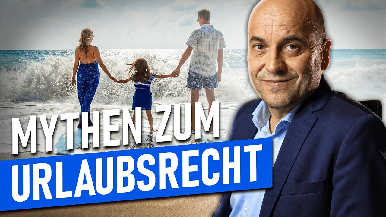 Mythen zum Urlaubsrecht aufgeklärt: Was gilt?