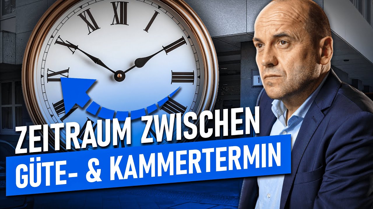 Zeitraum zwischen Gütetermin & Kammertermin