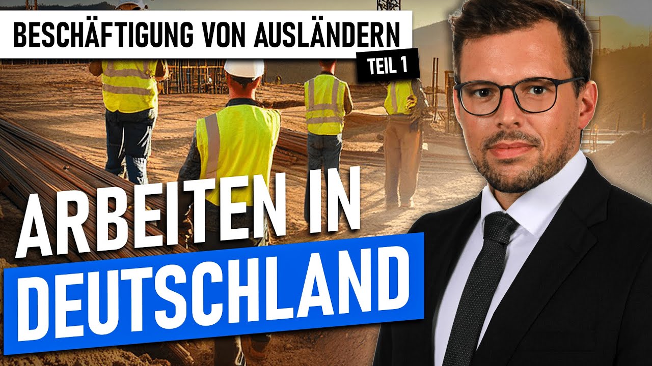 Arbeiten in Deutschland als Ausländer (mit RA Dirmeier)