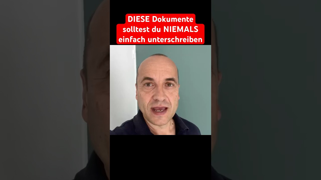 DIESE Dokumente solltest du NIEMALS einfach unterschreiben